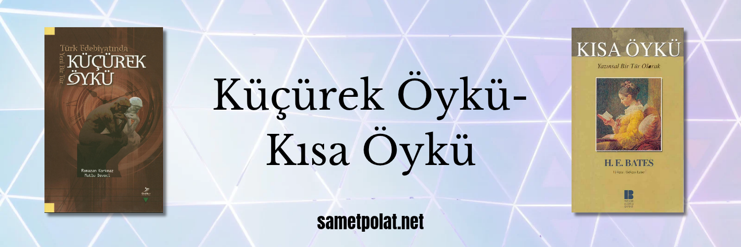 Küçürek Öykü-Kısa Öykü | Samet Polat