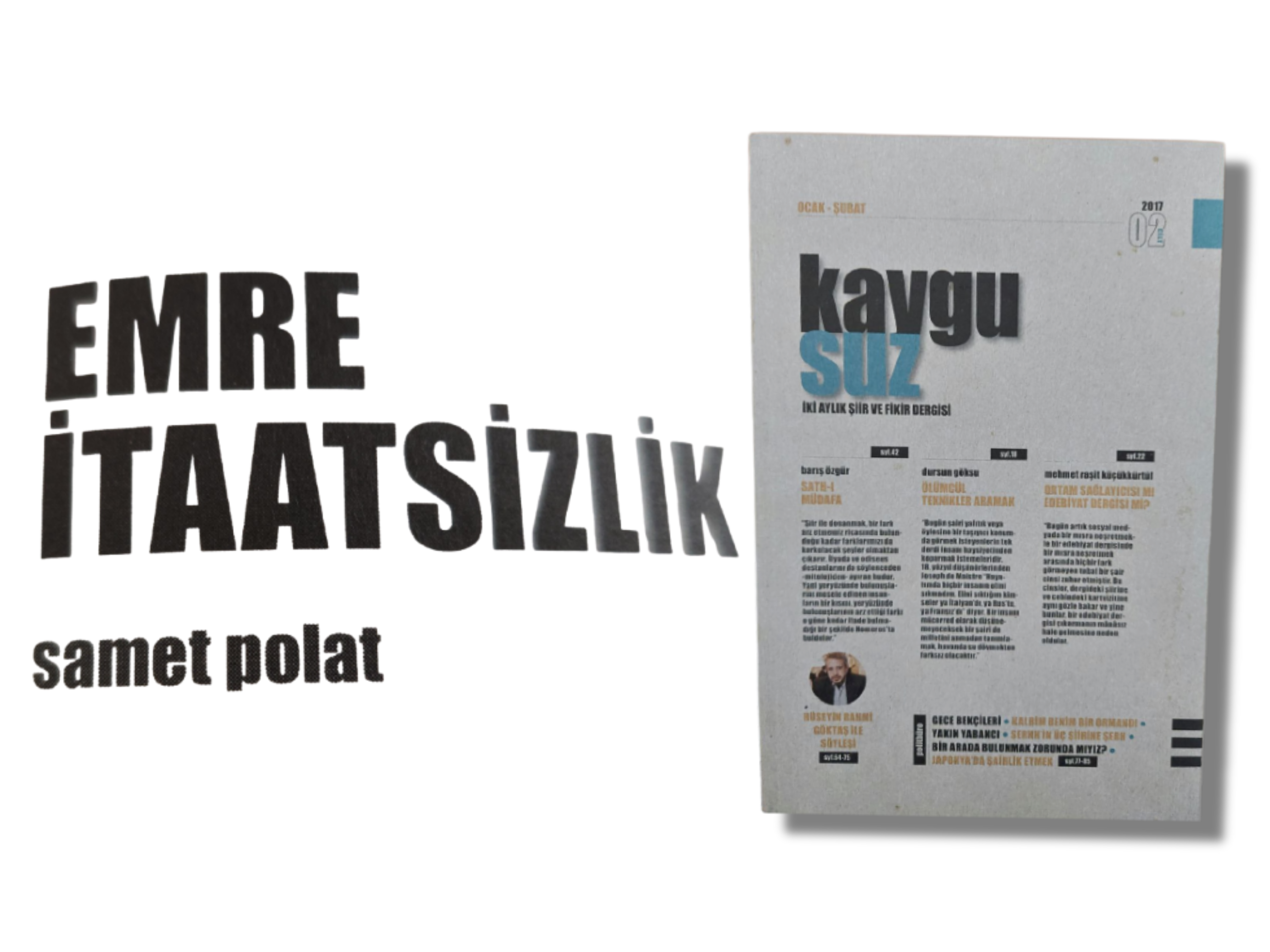"Emre İtaatsizlik" şiiri Kaygusuz dergisi 2. sayıda | Samet Polat
